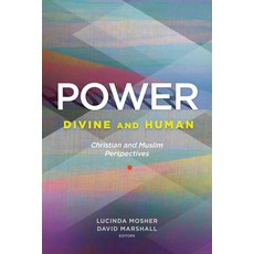 Power: Divine and Human: Christian and Muslim Perspectives 精裝版, Georgetown University Press, 英文