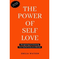 (英文圖書) The Power of Self-Love: Recognizing and Embracing Your Authenticity as a Woman 平裝版, Independently Published, 英文