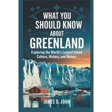 (英文圖書) What You Should Know about Greenland: Exploring the World's Largest Island Cult... 平裝版, Independently Published, 英文