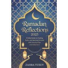(英文圖書) Ramadan Reflections 2025: A Daily Guide to Fasting Faith and Spiritual Growth... 平裝版, Independently Published, 英文