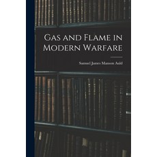 (英文圖書) Gas and Flame in Modern Warfare 平裝版, Legare Street Press, 英文