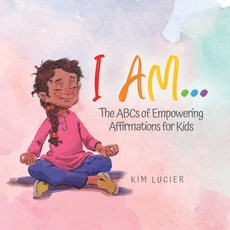 (英文圖書)I Am...: The ABCs of Empowering Affirmations for Kids 平裝版, Tellwell Talent, 英文