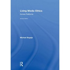 Living Media Ethics: Across Platforms 精裝版, Routledge, 英文