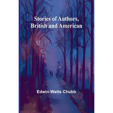 (英文圖書) Stories of Authors British and American 平裝版, Alpha Edition, 英文