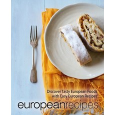 (英文圖書) European Recipes: Discover Tasty European Foods with Easy European Recipes 平裝版, Createspace Independent Pub..., 英文
