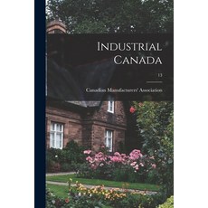 (英文圖書) Industrial Canada; 13 平裝版, Legare Street Press, 英文