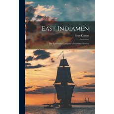 (英文圖書) East Indiamen: the East India Company's Maritime Service 平裝版, Hassell Street Press, 英文