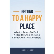 (英文圖書) Getting To A Happy Place: What It Takes To Build A Healthy And Thriving Family And Relationships 平裝版, Rachael B, 英文