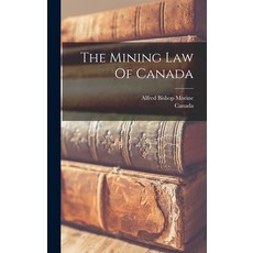 (英文圖書) The Mining Law Of Canada 精裝版, Legare Street Press, 英文