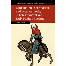 (英文圖書) Lordship State Formation and Local Authority in Late Medieval and Early Modern... 平裝版, Cambridge University Press, 英文