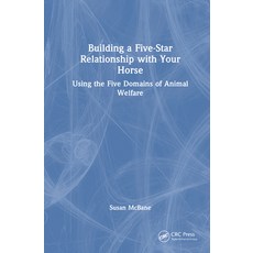 (英文圖書) Building a Five-Star Relationship with Your Horse: Using the Five Domains of An... 精裝版, CRC Press, 英文