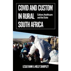 (英文圖書) Covid and Custom in Rural South Africa: Culture Healthcare and the State 平裝版, Oxford University Press, USA, 英文