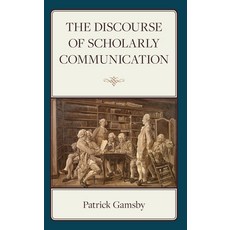 (英文圖書) The Discourse of Scholarly Communication 精裝版, Lexington Books, 英文