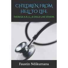 (英文圖書) Children from Hell to Life: Theresa K.R.I.L a Child Like Others 平裝版, Independently Published, 英文