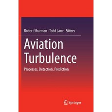 (英文圖書) Aviation Turbulence: Processes Detection Prediction 平裝版, Springer, 英文