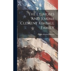 (英文圖書) The Lt. Moses and Jemima Clement Kimball Family 精裝版, Hassell Street Press, 英文