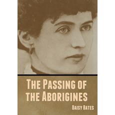 The Passing of the Aborigines 精裝版, Bibliotech Press, 英文