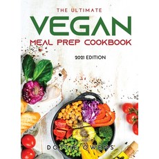 (英文圖書) The Ultimate Vegan Meal Prep Cookbook: 2021 Edition 精裝版, Dottie Owens, 英文