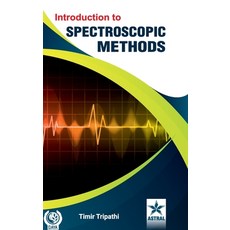 (英文圖書) Introduction to Spectroscopic Methods 精裝版, Astral International Pvt. Ltd., 英文