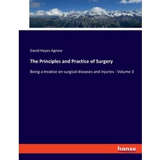 (英文圖書) The Principles and Practice of Surgery: Being a treatise on surgical diseases and injuries - ... 平裝版, Hansebooks, 英文