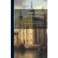 (英文圖書) Practical Politics 精裝版, Legare Street Press, 英文