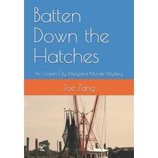 Batten Down the Hatches: An Ocean City Maryland Murder Mystery 平裝版, Independently Published, 英文
