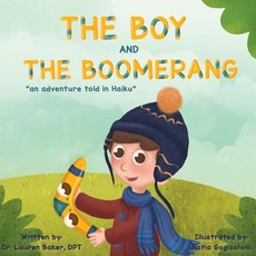 The Boy and The Boomerang: An Adventure Told in Haiku 平裝版, Independently Published, 英文