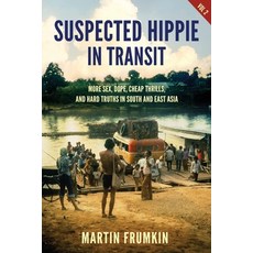 (英文圖書) Suspected Hippie in Transit: More Sex Dope Cheap Thrills and Hard Truths in... 平裝版, Balsam Press, 英文