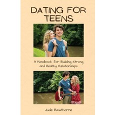 (英文圖書) Dating for Teens: A Handbook for Building Strong and Healthy Relationships 平裝版, Econo Publishing Company, 英文