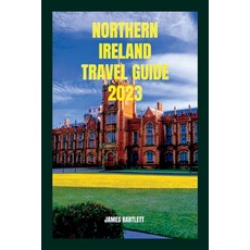 (英文圖書) Northern Ireland Travel Guide 2023 平裝版, Independently Published, 英文