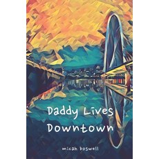 (英文圖書)Daddy Lives Downtown: A Kid's Photo Storybook 平裝版, Independently Published, 英文