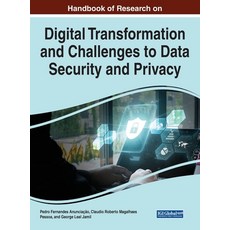 Digital Transformation and Challenges to Data Security and Privacy 精裝版, Information Science Reference, 英文