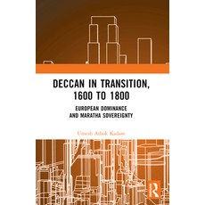 (英文圖書) Deccan in Transition 1600 to 1800: European Dominance and Maratha Sovereignty 平裝版, Routledge Chapman & Hall, 英文