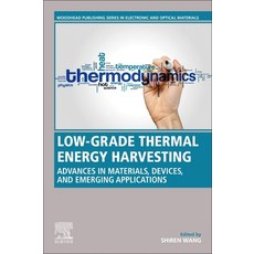 (英文圖書) Low-Grade Thermal Energy Harvesting: Advances in Materials Devices and Emerging Applications 平裝版, Woodhead Publishing, 英文