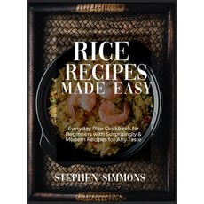 (英文圖書) Rice Cookbook: Everyday Rice Cookbook for Beginners with Surprisingly and Modern Recipes for ... 精裝版, Stephen Simmons, 英文