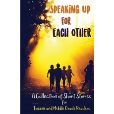 (英文圖書)Speaking Up for Each Other: A Collection of Short Stories for Tweens and Middle... 平裝版, Lune Spark LLC, 英文