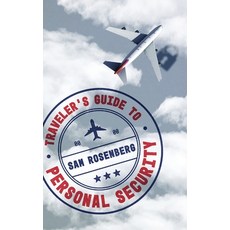 (英文圖書) Traveler's Guide to Personal Security 平裝版, Next Evolution, Inc., 英文