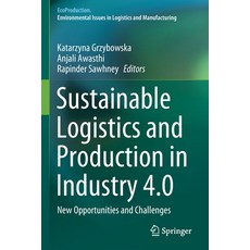 Sustainable Logistics and Production in Industry 4.0: New Opportunities and Challenges 平裝版, Springer, 英文