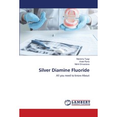 Silver Diamine Fluoride 平裝版, LAP Lambert Academic Publishing, 英文