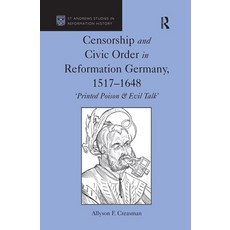 (英文圖書) Censorship and Civic Order in Reformation Germany 1517-1648: 'Printed Poison & Evil Talk' 平裝版, Routledge, 英文