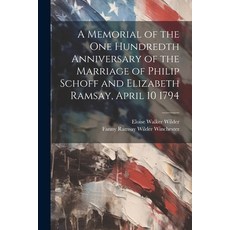 (英文圖書) A Memorial of the one Hundredth Anniversary of the Marriage of Philip Schoff and Elizabeth Ra... 平裝版, Legare Street Press, 英文