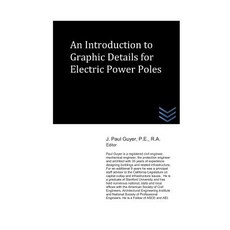(英文圖書) An Introduction to Graphic Details for Electric Power Poles 平裝版, Independently Published, 英文