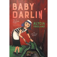 (英文圖書) Baby Darlin': An Illustrated Memoir 平裝版, Vine Leaves Press, 英文