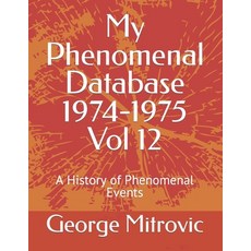 (英文圖書) My Phenomenal Database 1974-1975 Vol 12: A History of Phenomenal Events 平裝版, Independently Published, 英文