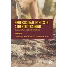 Professional Ethics in Athletic Training: Practicing and Leading with Integrity 精裝版, Slack, 英文