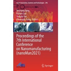 (英文圖書) Proceedings of the 7th International Conference on Nanomanufacturing (Nanoman2021) 精裝版, Springer, 英文
