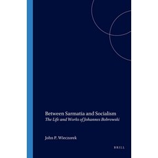 (英文圖書) Between Sarmatia and Socialism: The Life and Works of Johannes Bobrowski 平裝版, Brill, 英文