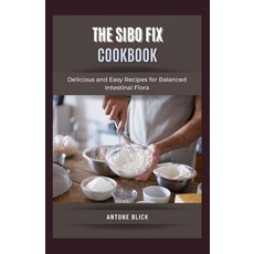 (英文圖書) The SIBO Fix Cookbook: Delicious and Easy Recipes for Balanced Intestinal Flora 平裝版, Independently Published, 英文
