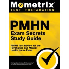 Pmhn Exam Secrets Study Guide: Pmhn Test Review for the Psychiatric and Mental Health Nurse Exam 精裝版, Mometrix Media LLC, 英文
