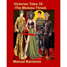 (英文圖書)Victorian Tales 35 - The Medusa Threat. 平裝版, Independently Published, 英文